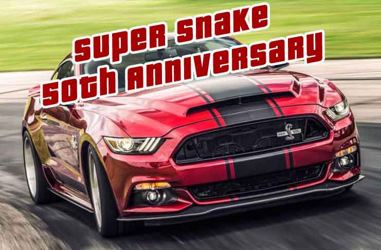 MUST WATCH ! 2017 Shelby Super Snake: The 50th Anniversary